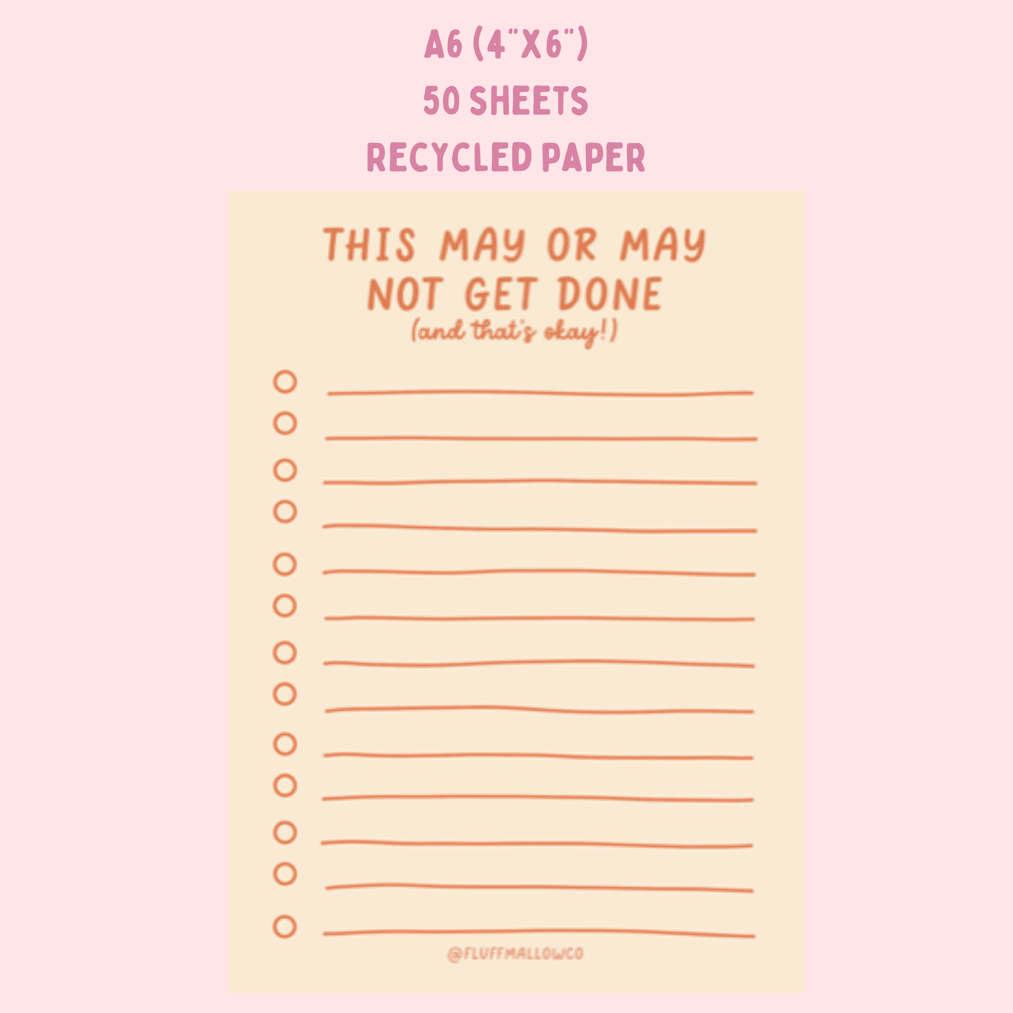 'This May Or May Not Get Done' Mindfulness A6 Notepad